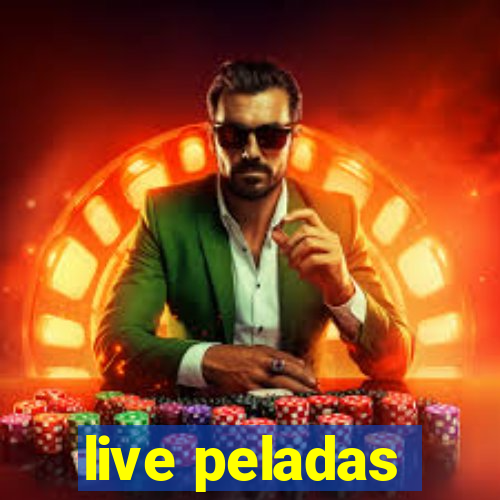 live peladas